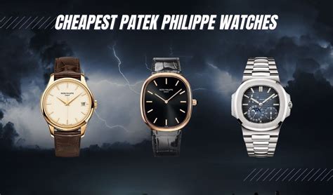 cheapesr patek philippe|Patek Philippe watches lowest price.